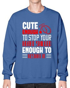 cute enough to stop your Style 689# - nurse- Sweatshirt - Crew