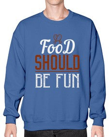 food should be fun 173# - cooking- Sweatshirt - Crew