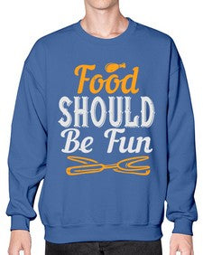 food should be fun 174# - cooking- Sweatshirt - Crew