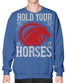hold your horses Style 52# - horse- Sweatshirt - Crew