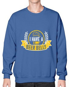 i have a beer belly 1110# - beer- Sweatshirt - Crew