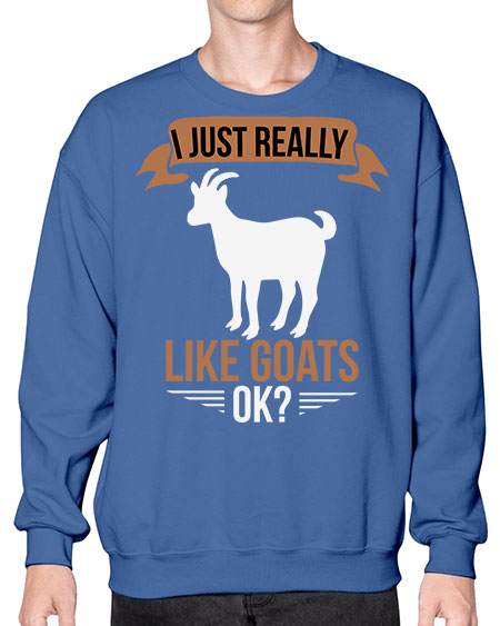 i just really like goats ok Style 3# - goat- Sweatshirt - Crew
