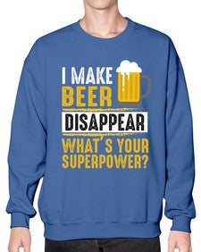 i make beer diaspper whats your super power 236# - beer- Sweatshirt - Crew
