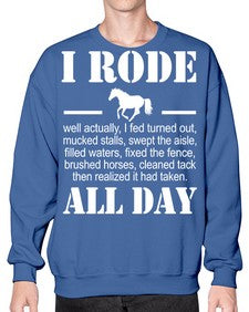 i rode my horse all day - horse- Sweatshirt - Crew