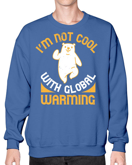 i’m not cool with global warming 155# - bears - animals- Sweatshirt - Crew