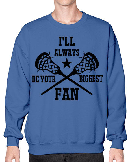 i'll always be your biggest fan 10# - lacrosse- Sweatshirt - Crew