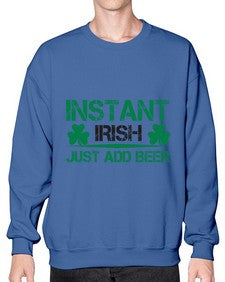 instant irish just add beer 1209# - beer- Sweatshirt - Crew