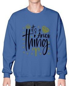 its a Aries thing 261# - aries- Sweatshirt - Crew