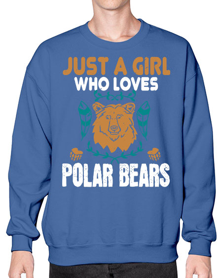 just a girl who loves polar bear 163# - bears - animals- Sweatshirt - Crew
