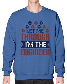 let me through Im the engineer Style 270# - engineer- Sweatshirt - Crew