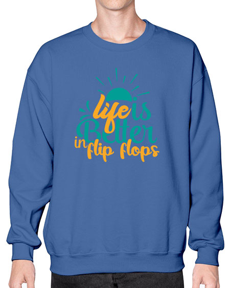 life is better in flip flops Style 90# - summer- Sweatshirt - Crew