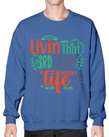 livin that third garde life 507# - third grade- Sweatshirt - Crew