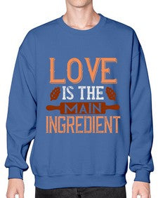 love is the main ingredient 322# - cooking- Sweatshirt - Crew