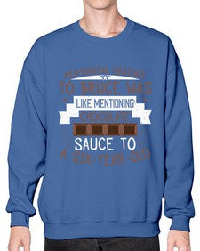 mentioning violence to bruce was like mentioning chocolate sauce to a sixyearold 335# - chocolate- Sweatshirt - Crew