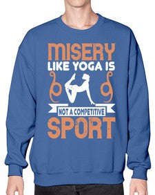 misery like yoga is not a competitive sport  425# - yoga- Sweatshirt - Crew