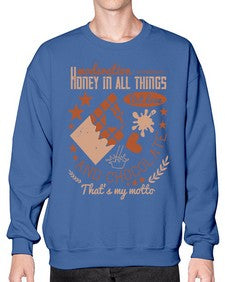 moderation honey in all things but love and chocolate thats my motto 337# - chocolate- Sweatshirt - Crew