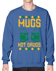 mugs not drugs 1408# - beer- Sweatshirt - Crew