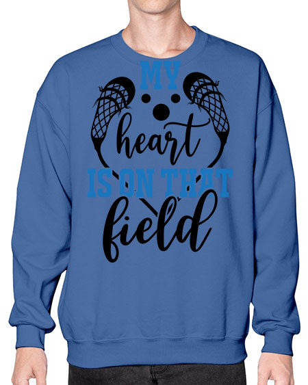 my heart is on that field 13# - lacrosse- Sweatshirt - Crew