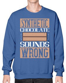 synthetic chocolate sounds wrong 411# - chocolate- Sweatshirt - Crew