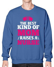 the best kind of mom raises a nurse Style 1497# - nurse- Sweatshirt - Crew
