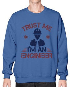 trust me Im an engineer Style 455# - engineer- Sweatshirt - Crew
