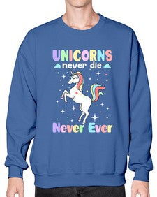 unicorns never die never ever 539# - unicorn- Sweatshirt - Crew