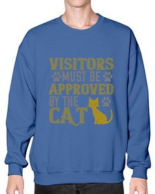 visitors must beapprovedby the cat Style 122# - cats- Sweatshirt - Crew