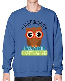 whooos ready for fourth grade 1003# - fourth grade- Sweatshirt - Crew