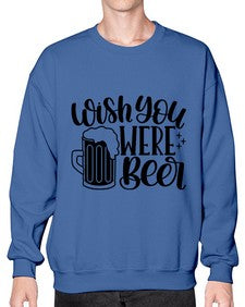 wish you were beer 1782# - beer- Sweatshirt - Crew