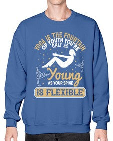 yoga is the fountain of youth youre only as young as your spine is flexible  623# - yoga- Sweatshirt - Crew