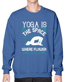 yoga is the space where flower blossoms  627# - yoga- Sweatshirt - Crew