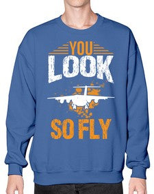 you look so fly  53# - airplane- Sweatshirt - Crew