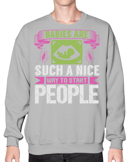A baby is Gods opinion that life should go on Style 6# - baby- Sweatshirt - Crew