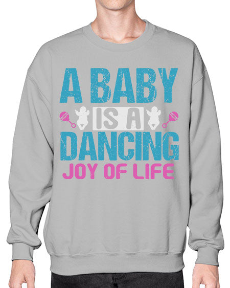 A baby is a dancing joy of life Style 3# - baby- Sweatshirt - Crew