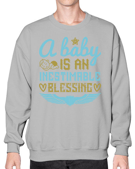 A baby is an inestimable blessing Style 259# - baby- Sweatshirt - Crew