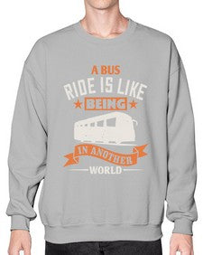 A bus ride is like being in another world 1# - bus- Sweatshirt - Crew