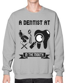 A dentist at work in his vocation always Style 6# - dentist- Sweatshirt - Crew