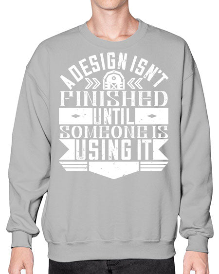 A design isnt finished until someone is using it Style 8# - architect- Sweatshirt - Crew