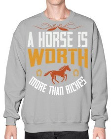 A horse is worth more than riches Style 45# - horse- Sweatshirt - Crew