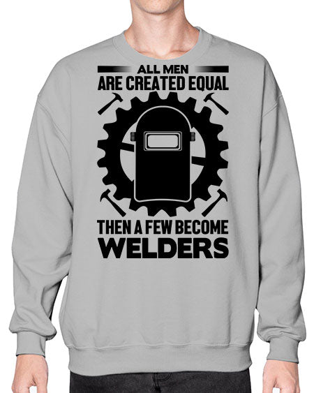 All men are Style 570# - welder- Sweatshirt - Crew