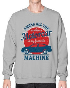 Among all the machines motorcar is my favorite machine 88# - hot rod- Sweatshirt - Crew
