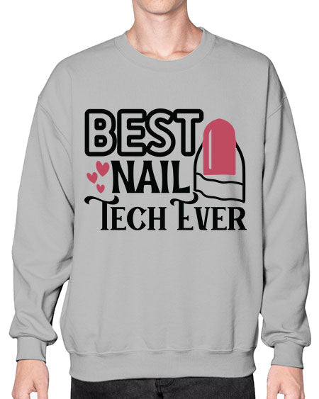Best Nail Tech Ever 614# - nail tech- Sweatshirt - Crew