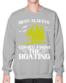 Best always comes from the Boating 48# - boats- Sweatshirt - Crew