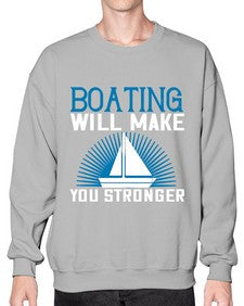 Boating will make you stronger 9# - boats- Sweatshirt - Crew