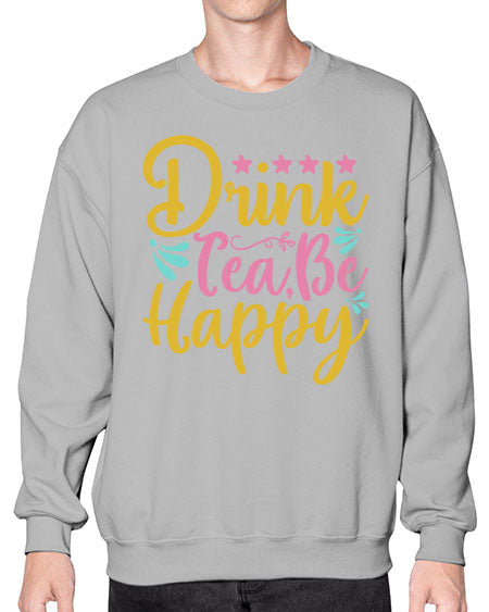 Drink tea be happy Style 67# - summer- Sweatshirt - Crew