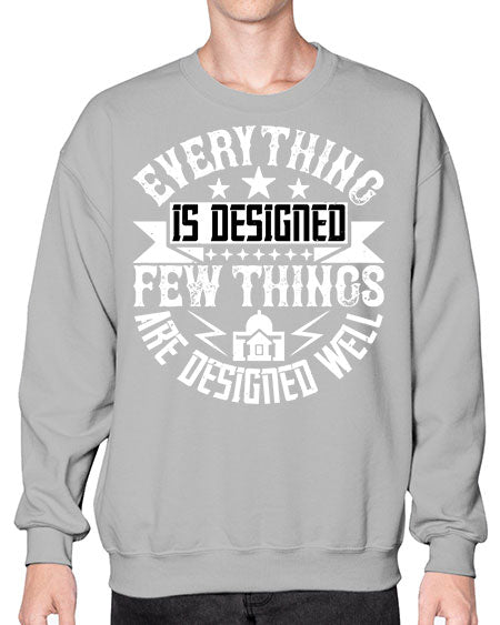 Everything is designed Few things are designed well Style 153# - architect- Sweatshirt - Crew