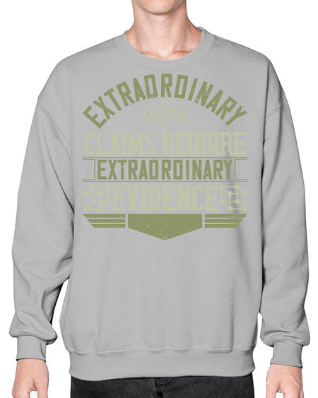 Extraordinary claims require extraordinary evidence 293# - general science- Sweatshirt - Crew