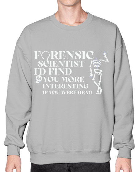 ForensicScientistIdFindYouScientistSkinite Scientist Skinite 262# - general science- Sweatshirt - Crew