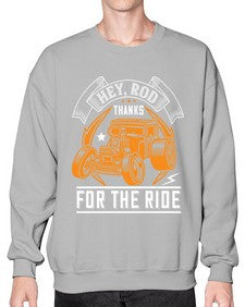 Hey Rod thanks for the ride 52# - hot rod- Sweatshirt - Crew