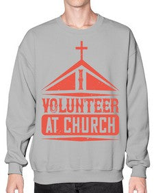 I Volunteer At Church Style 47# - volunteer- Sweatshirt - Crew